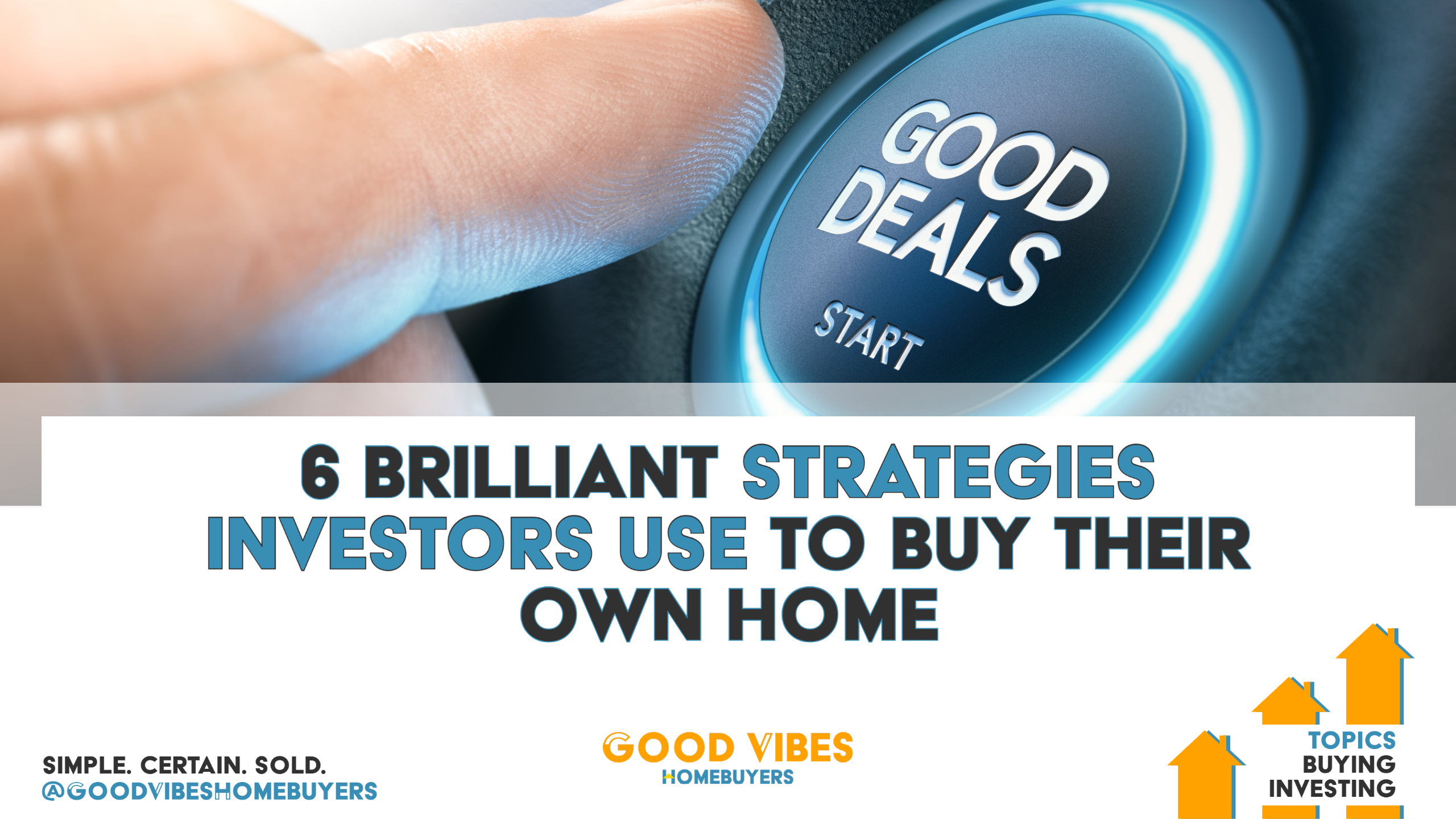6 Brilliant Strategies Investors Use to Buy Their Own Home
